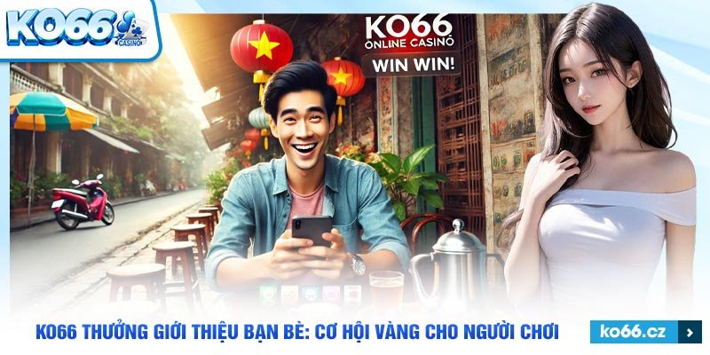 KO66 thưởng giới thiệu bạn bè - ảnh đại diện