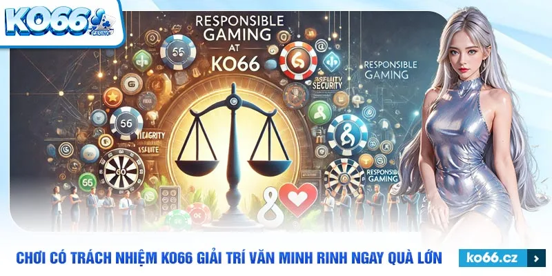 Kiểm soát vốn khi cá cược tại Ko66 giúp bạn chơi có trách nhiệm