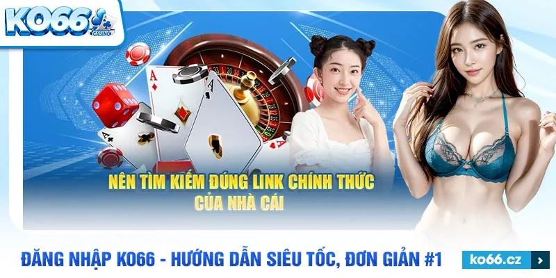 Đăng nhập KO66 và nhận khuyến mãi hổ trợ games thủ.