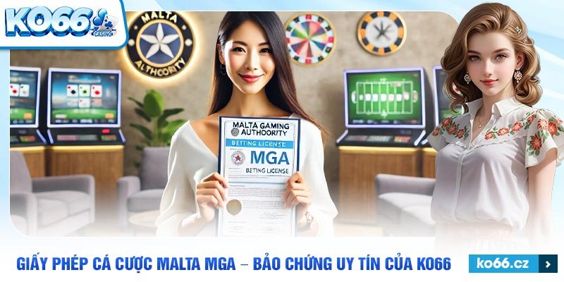 Các quy trình để KO66 nhận được giấy phép malta mga